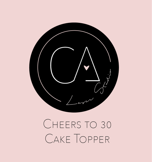 Cheers to 30 Cake Topper