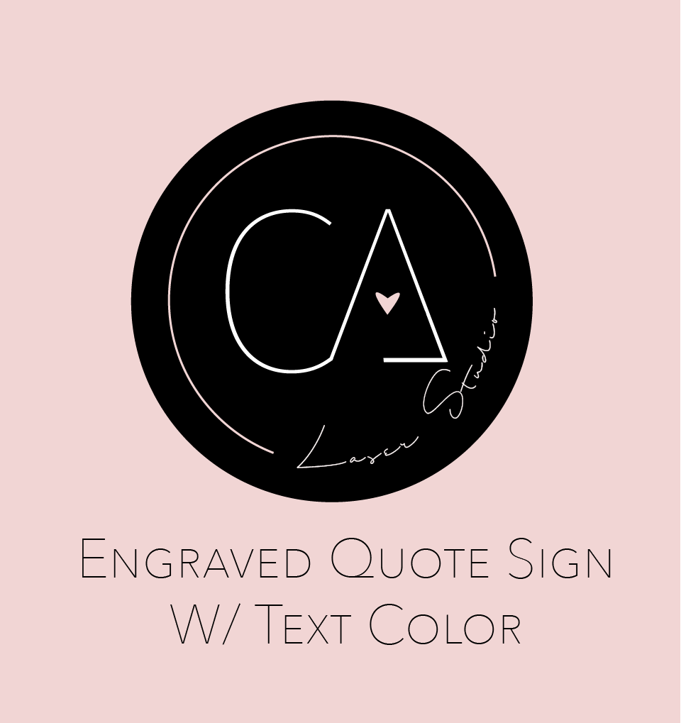 Engraved Quote Sign w/ Color Text